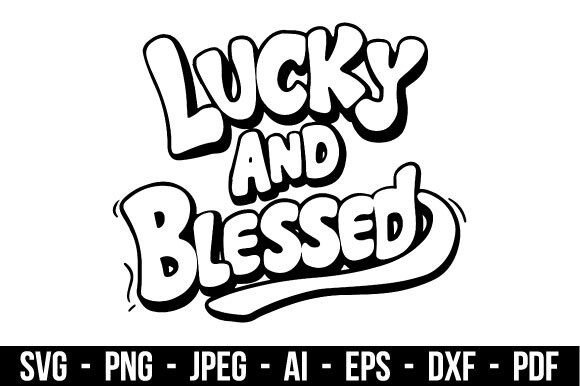 Download Lucky and Blessed Cute Design SVG - Cute Collection